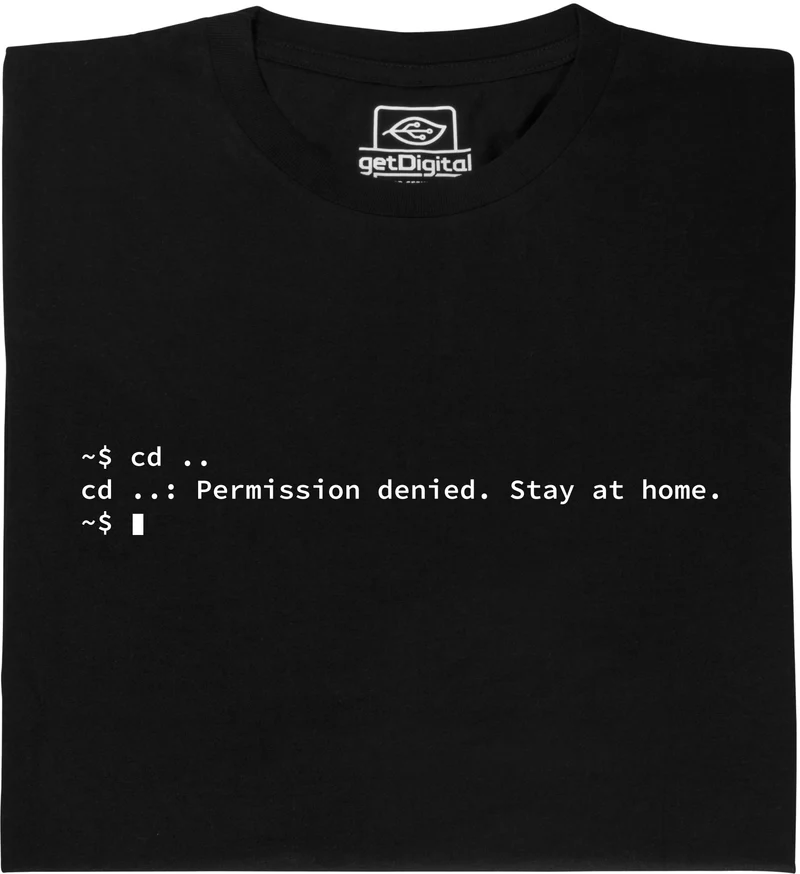 Permission Denied. Stay at home.