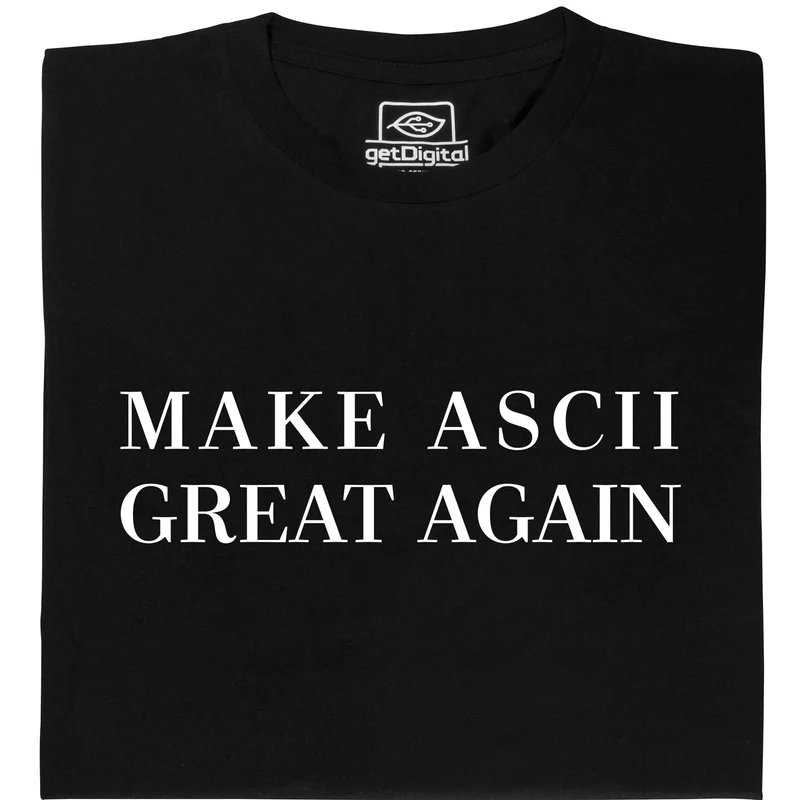 Make ASCII great again