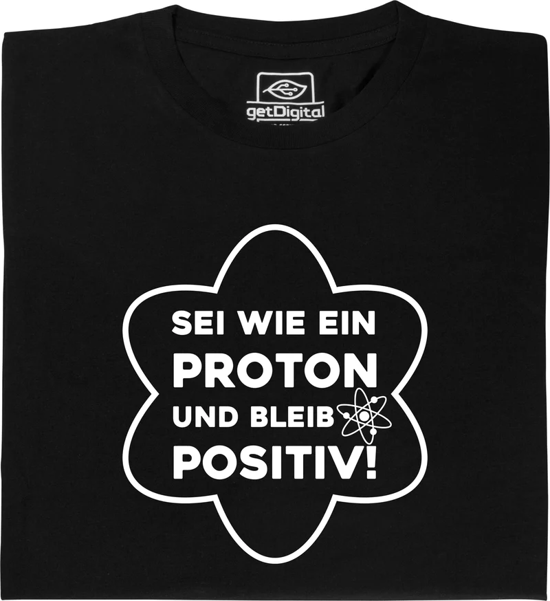 Sei wie ein Proton