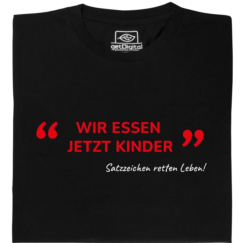 Wir essen jetzt Kinder