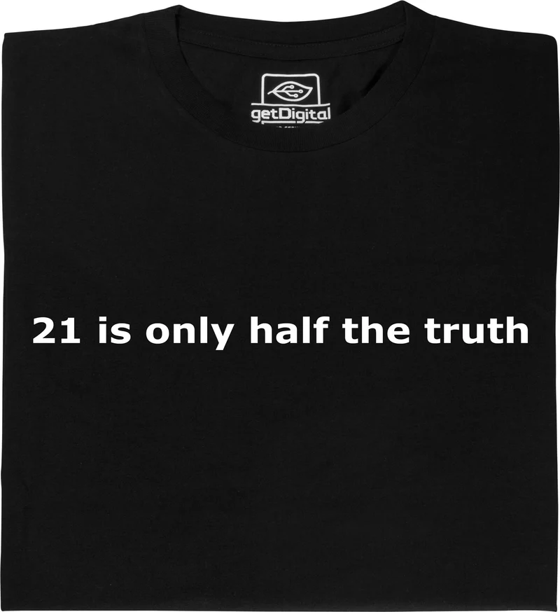 21 is only half the truth