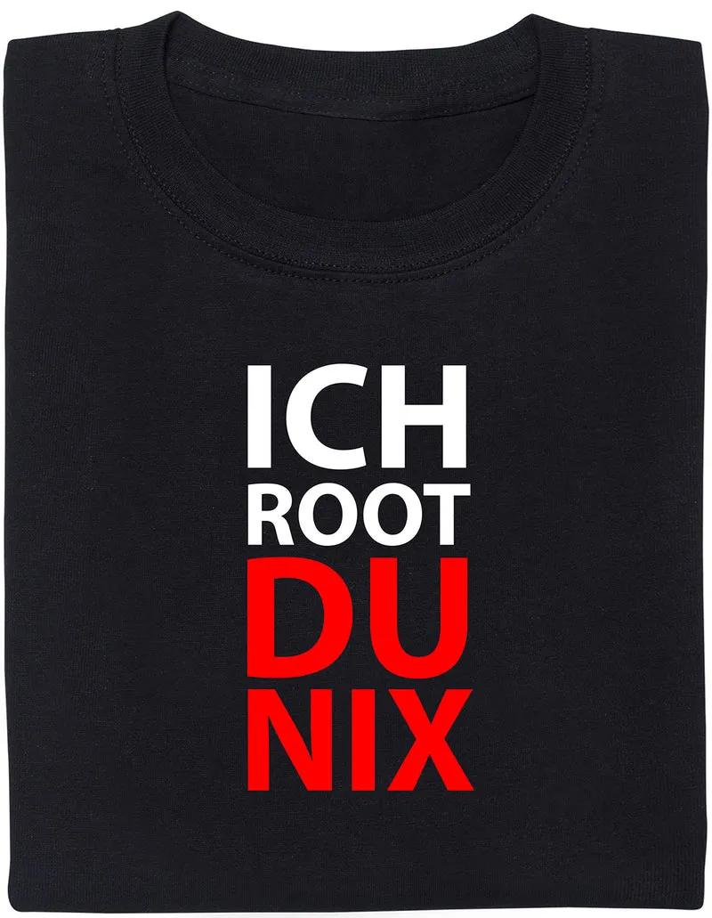 ich root - du nix