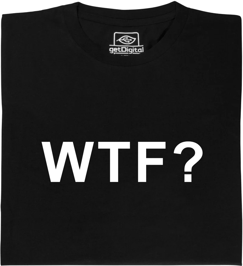 WTF?