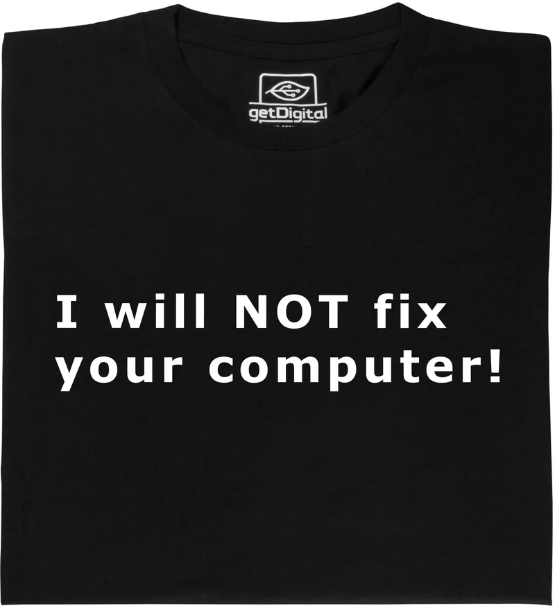 I will not fix your computer