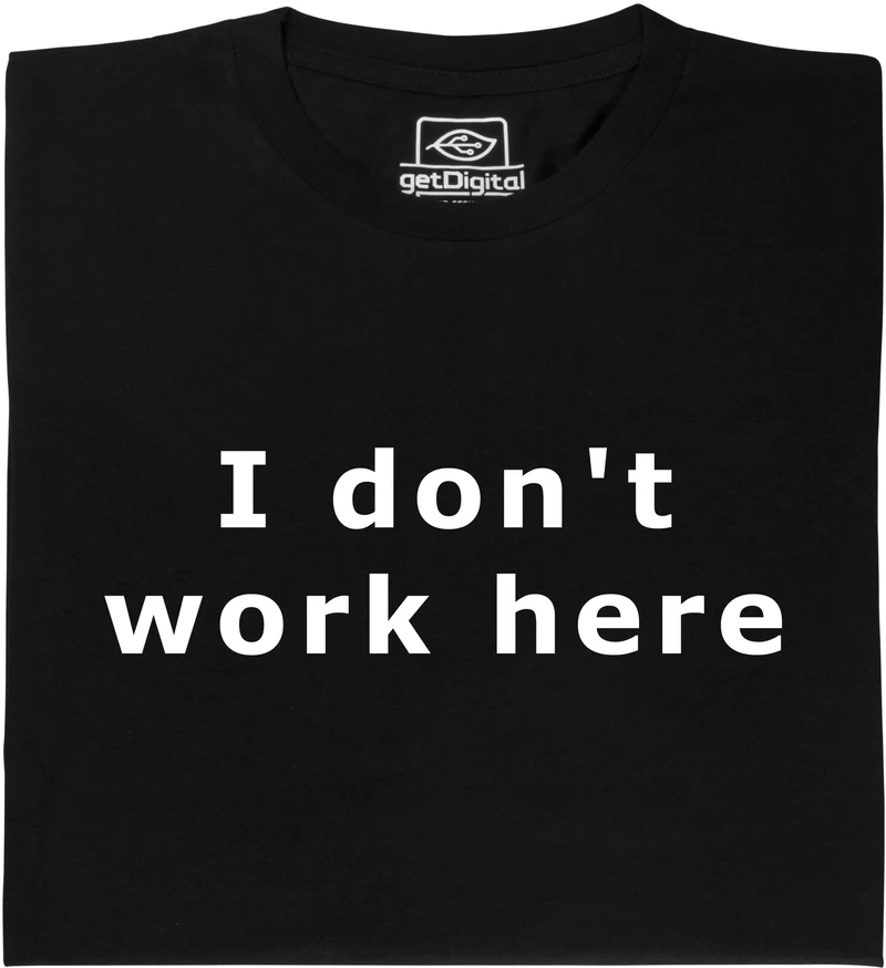 I don't work here