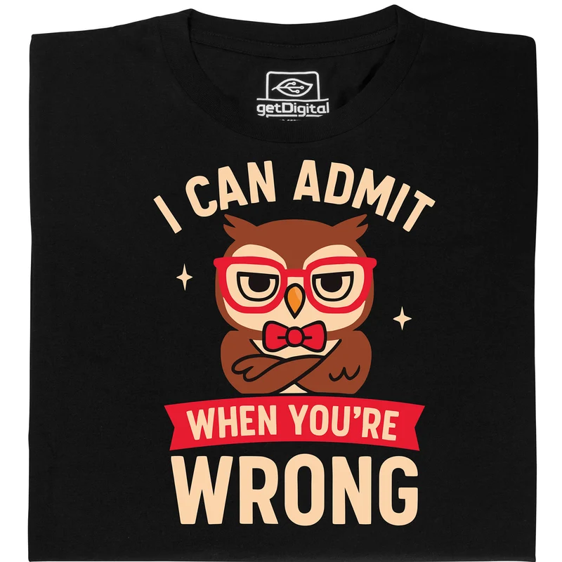 Admitting you are wrong