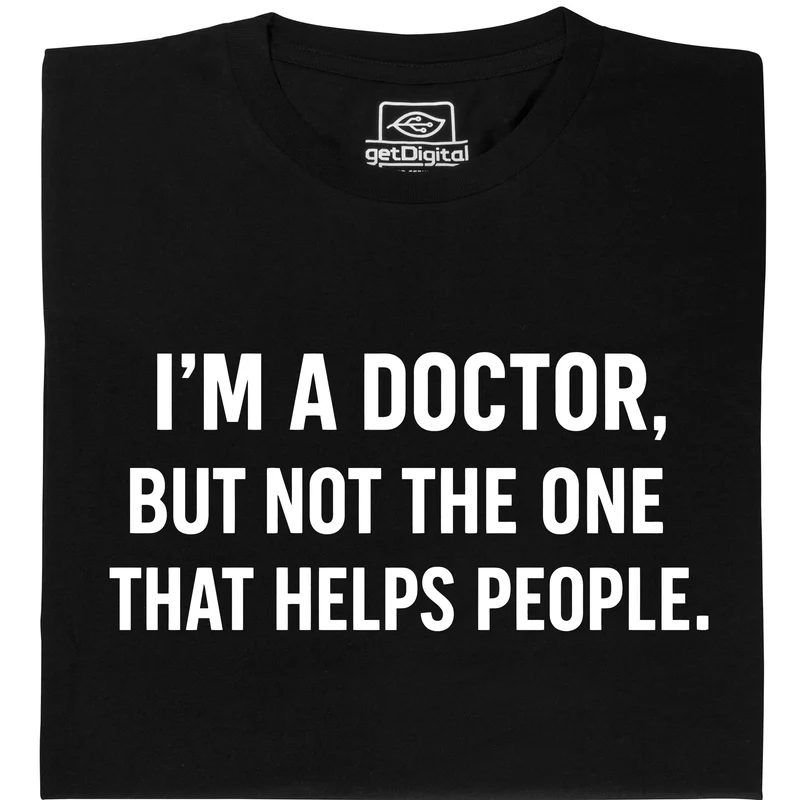 I'm a doctor