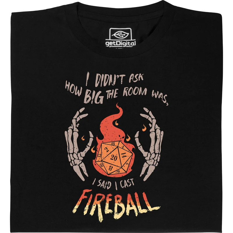 I cast Fireball